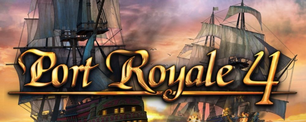 Port Royale 4 [Review]